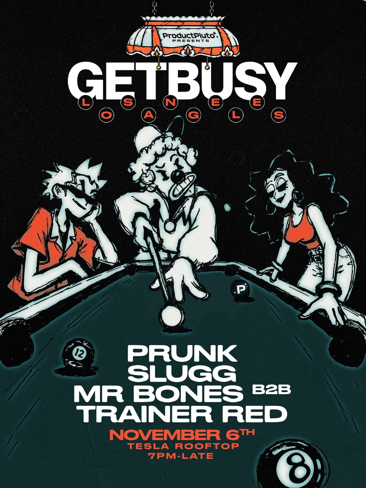Illustrated flyer of three characters around a pool table: Product Pluto presents Getbusy Los Angeles. Prunk, Slugg, Mr. Bones b2b Trainer Red. November 6th, Tesla Rooftop, 7 PM to late.